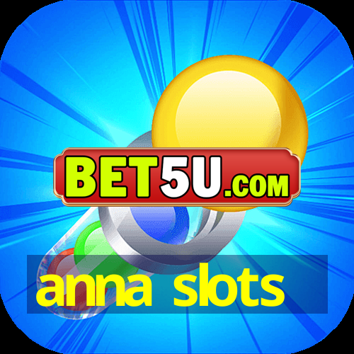 anna slots